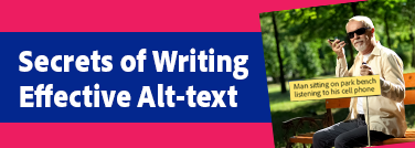 The Secrets of Writing Effective Alt Text