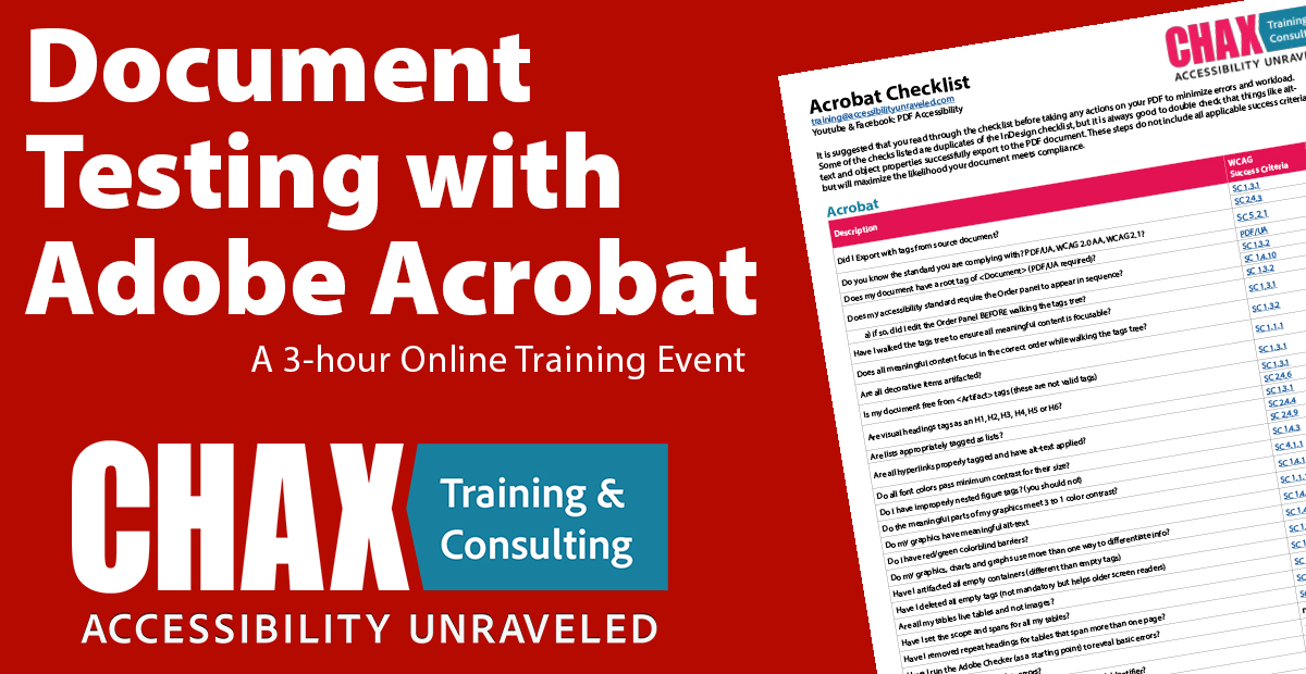 Acrobat Checklist document to the right. Document Testing with Adobe Acrobat. A 3 hour online event. Chax Training and Consulting. Accessibility Unraveled. Adobe