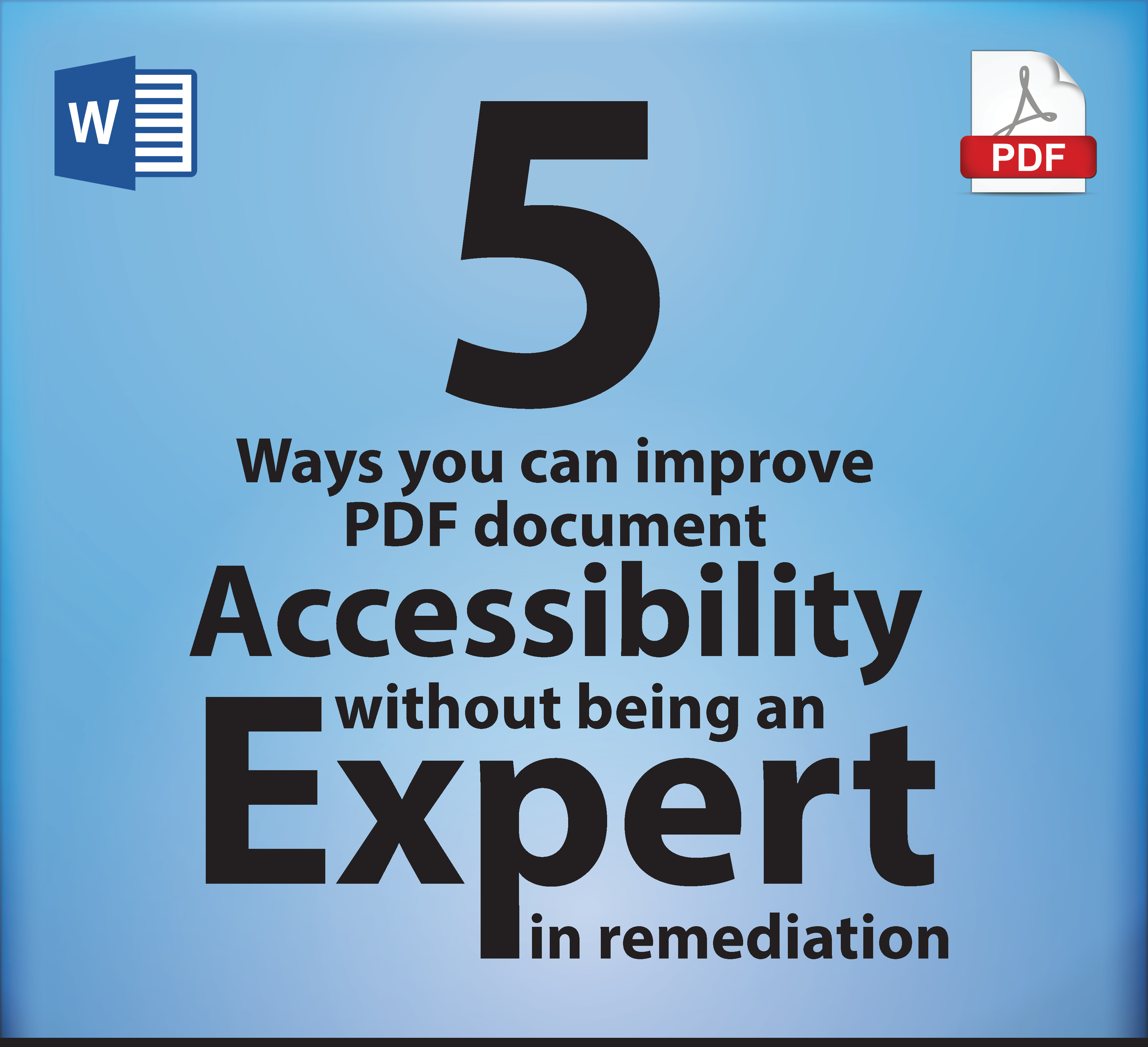 5 ways you can improve PDF document accessibility without being an expert in remediation.